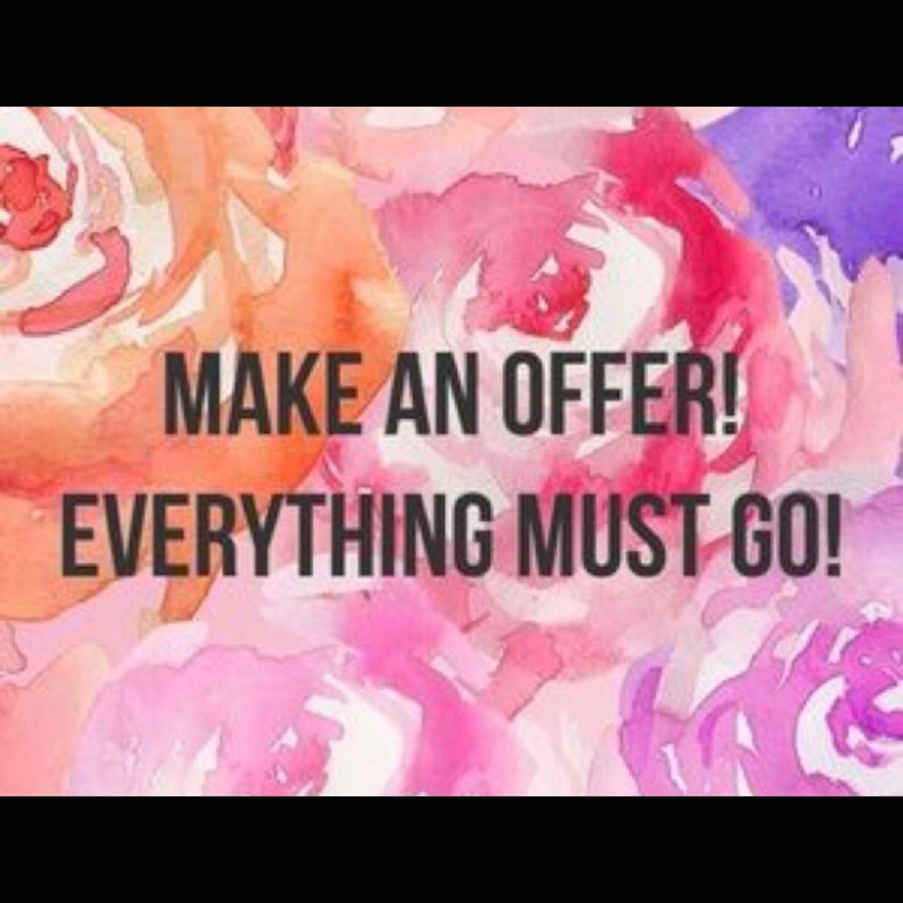Everything must go!